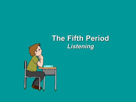 The Fifth Period Listening. If you are a reporter, who is the first one that you want to interview? Why? Jay ZhouYang Liwei Li Jiacheng Yao Ming.