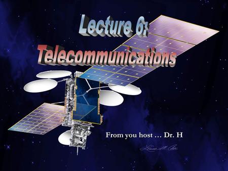 From you host … Dr. H. Introduction Communications design requires us to think about the following issues: Communications design requires us to think.