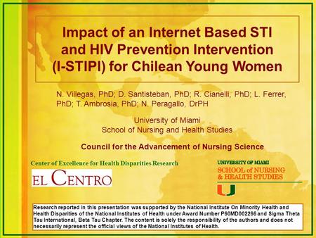 Impact of an Internet Based STI and HIV Prevention Intervention (I-STIPI) for Chilean Young Women Center of Excellence for Health Disparities Research.