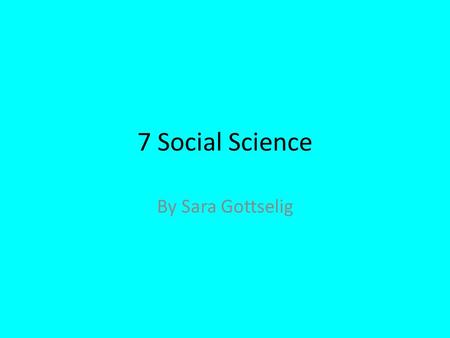 7 Social Science By Sara Gottselig. History The study of past dates and historical data.  y&hl=en&gbv=2&tbm=isch&tbnid=uAx.