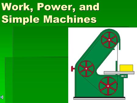 Work, Power, and Simple Machines