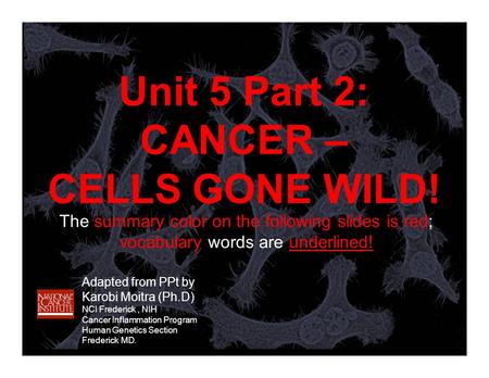 Unit 5 Part 2: CANCER – CELLS GONE WILD!