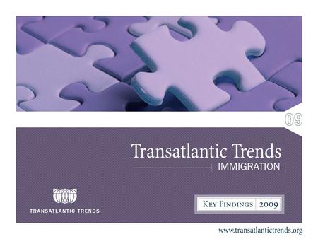 2 Transatlantic Trends: Immigration TTI is a public opinion survey conducted using randomized telephone interviews In each country around 1,000 people.