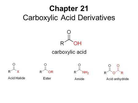 Chapter 21 Carboxylic Acid Derivatives