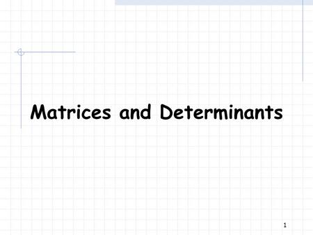 Matrices and Determinants