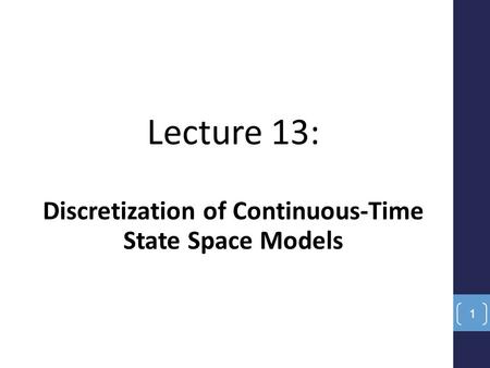 Discretization of Continuous-Time State Space Models