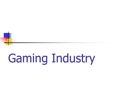 Gaming Industry. Health and Safety For computer programmers they are only meant to work for certain amount of hours and have there chairs comfortable.