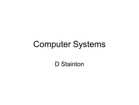 Computer Systems D Stainton. Computer Misuse What is computer misuse? Criminal offences which can be committed using a computer.