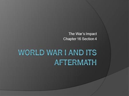 World War I and Its Aftermath