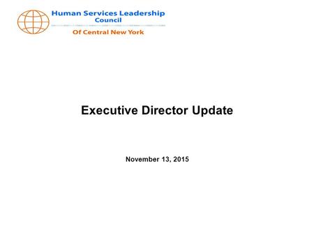 Executive Director Update November 13, 2015. The Health Care Consortium is official. It is known as the “NY Nonprofit Benefits Exchange sponsored by the.