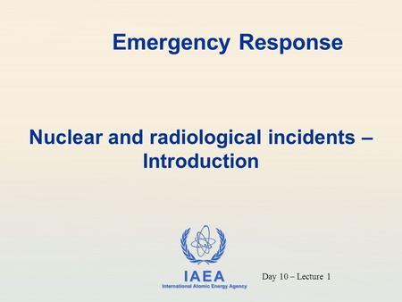 Nuclear and radiological incidents – Introduction