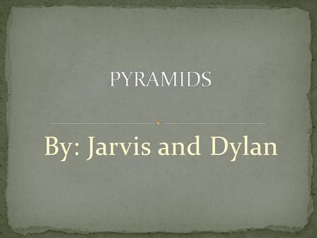 By: Jarvis and Dylan In this presentation, we will answer the following questions: 1) How did they build them? 2) What did they do with them? 3) How.