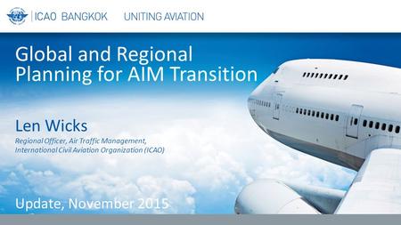 Global and Regional Planning for AIM Transition