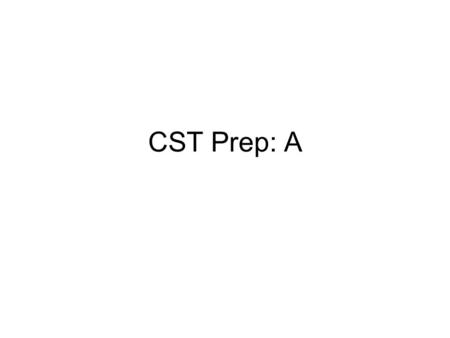 CST Prep: A. DNA, RNA, & Proteins Protein Differences.