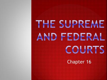 Chapter 16. Sotomayor, Breyer, Alito, Kagen Thomas, Scalia, Roberts, Kennedy, Ginsburg.