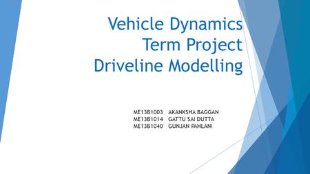 Vehicle Dynamics Term Project Driveline Modelling