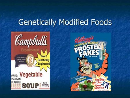 Genetically Modified Foods