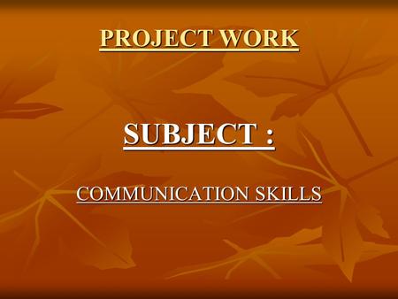 PROJECT WORK SUBJECT : COMMUNICATION SKILLS. VNS INSTITUTE OF TECHNOLOGY PRESENTATION ON: GROUP DISCUSSION HOD: DR. SUPREETI DUBEY SUBMITTED TO: SUBMITTED.