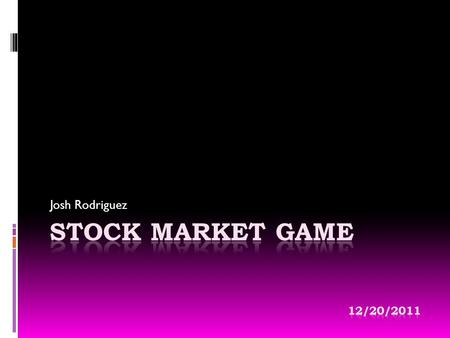 Josh Rodriguez. Stocks I Bought StockDatePriceFeesWhy MasterCard MA 10/11$32,951.00$659.02Research had indicated it would yield a high gain. Zumiez ZUMZ.