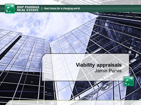 Jamie Purvis Viability appraisals. 2 Agenda Basic principles and viability issues What are the key drivers in the market? Introduction to appraisal models.