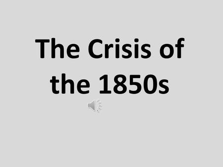 The Crisis of the 1850s The Election to 1852 Both the Whigs and the Democrats felt that the slavery issue was… As a result, they chose candidates who.