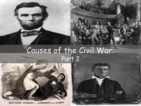 Causes of the Civil War: Part 2. Kansas-Nebraska Act Stephen Douglas Chicago.