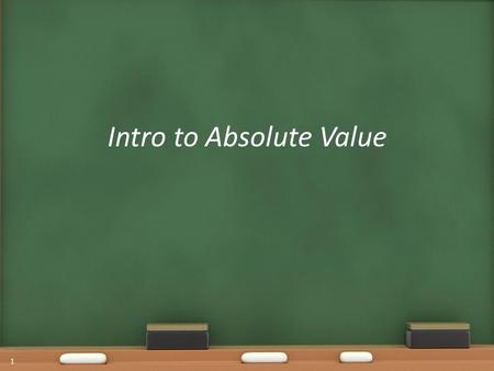 Intro to Absolute Value 1. Warm Up OBJECTIVE: SWBAT use absolute values to determine the magnitudes of quantities. 2 At left is a compass with the 4 primary.