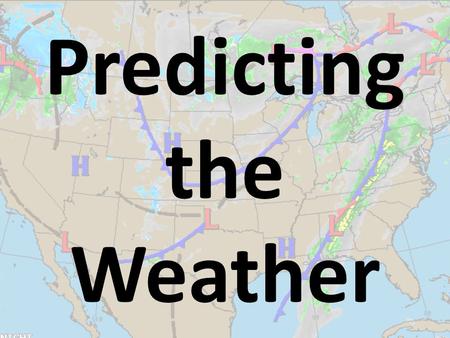 Predicting the Weather