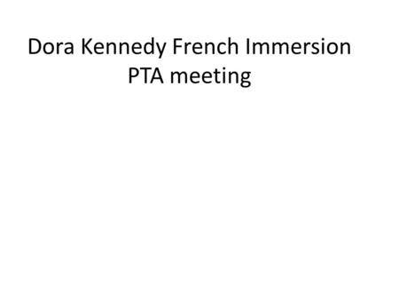 Dora Kennedy French Immersion PTA meeting. What is PARCC? Partnership for Assessment of Readiness for College and Careers (PARCC) is a group of 12 states.