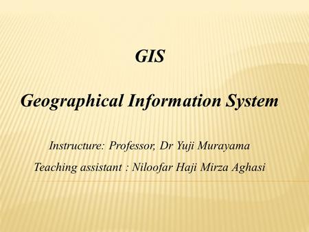 Geographical Information System