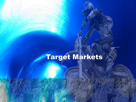 Target Markets. 4.3 Marketing Applications Target Markets Before we examine target markets, we must first understand what determines a market The group.