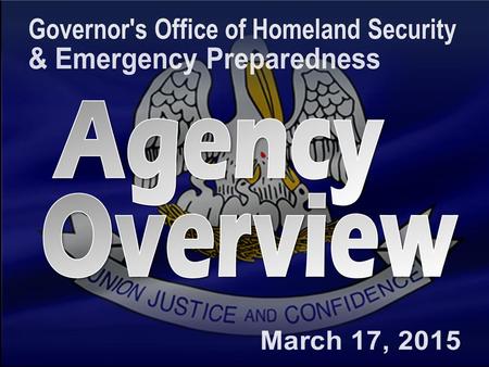 Prepare + Prevent + Respond + Recover + Mitigate GOHSEP Mission “GOHSEP’s mission is to lead and support Louisiana and its Citizens in the preparation.