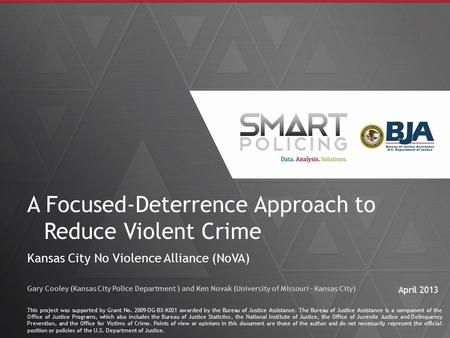 1 This project was supported by Grant No. 2009-DG-BX-K021 awarded by the Bureau of Justice Assistance. The Bureau of Justice Assistance is a component.