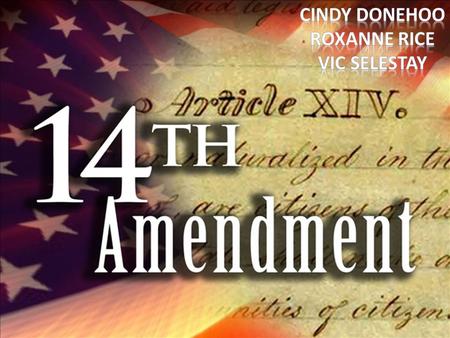 The 14 th Amendment was ratified in 1868 as a result of the Civil War/Reconstruction. Section 1 defines citizenship as all persons born or naturalized.