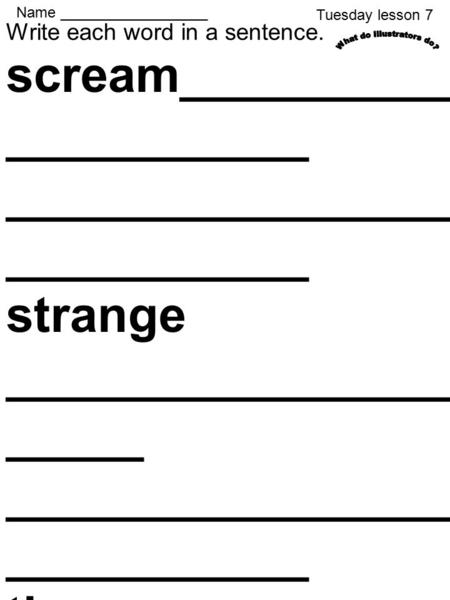 Scream____________ ___________ __________________ ___________ strange __________________ _____ __________________ ___________ throw_ __________________.