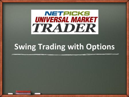 Swing Trading with Options. Stock Candidates For directional strategies use single stocks Look for open interest and volume to make sure options are liquid.