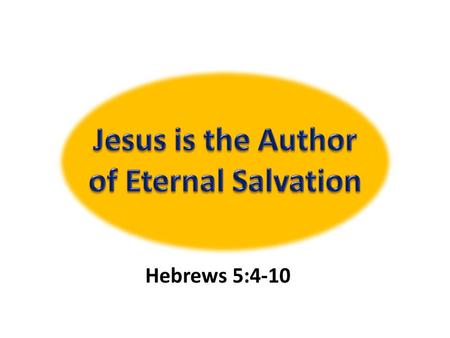 Hebrews 5:4-10. Jesus is Qualified Because… He is Perfected – Sufferings unto Resurrection (Heb. 5:8-9,Lk. 13:32,Heb. 2:10, Heb. 5:7, Lk. 22:42,44,