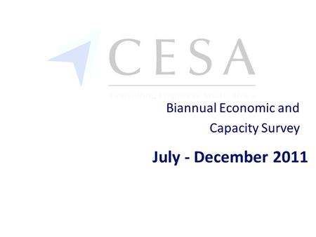 July - December 2011 Biannual Economic and Capacity Survey.