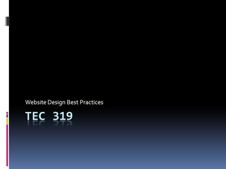 Website Design Best Practices. Topics  Navigation  Readability  Portability  Frameworks for Web Design  Model View Architecture MVC  SEO  Performance.