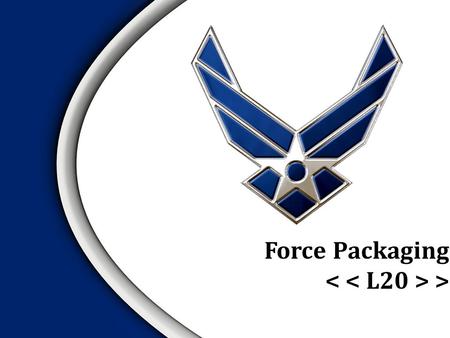 Force Packaging >. Overview  Force Packaging  Process of Force Packaging  Detached Support  Developing Packages.