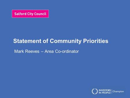 Statement of Community Priorities Mark Reeves – Area Co-ordinator.