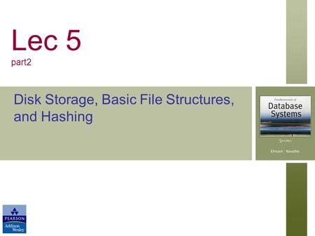 Lec 5 part2 Disk Storage, Basic File Structures, and Hashing.