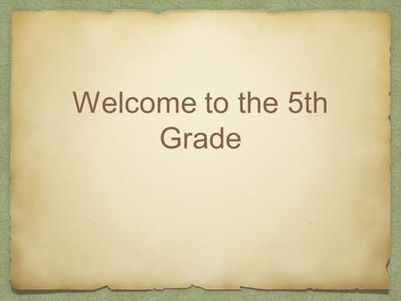 Welcome to the 5th Grade. Who are your teachers? Mr. Palmieri: Literacy Mr. Passela: Literacy Ms. Guadron: Spanish Ms. Melilli: Math Ms. Wamsley: Math.