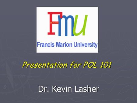 Presentation for POL 101 Dr. Kevin Lasher. Ideology: A Different View.