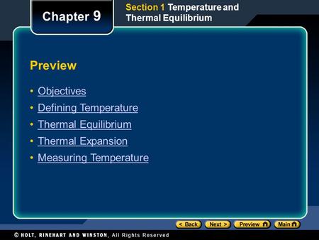 Preview Objectives Defining Temperature Thermal Equilibrium Thermal Expansion Measuring Temperature Chapter 9 Section 1 Temperature and Thermal Equilibrium.