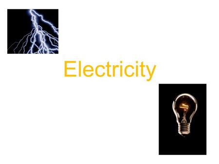 Electricity.