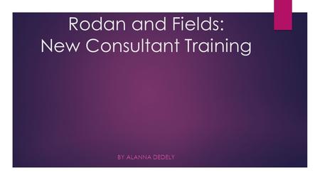 Rodan and Fields: New Consultant Training