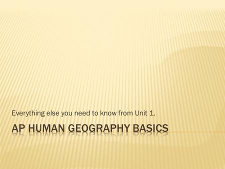 Everything else you need to know from Unit 1..  Situation identifies a place by its location relative to other objects.  Situation helps us find an.