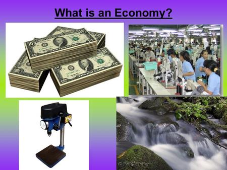 What is an Economy?. Economics is the study of how individuals and governments use scarce resources to produce and buy the goods they want/need. Scarcity.