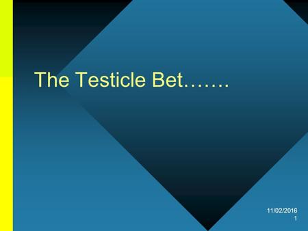 11/02/2016 1 The Testicle Bet…….. 11/02/2016 2 One day, an old lady went to the Bank of Canada with a large bag full of money. The old lady insisted on.